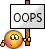 Oops : Oops :